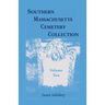 Southern Massachusetts Cemetery Collection: Volume 2