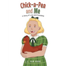 Chick-A-Pea and Me