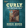 Curly, the Orphan Calf: (Book #1, Second Edition)