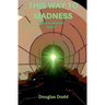 This Way To Madness