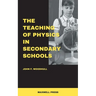 The Teaching of Physics in Secondary Schools