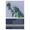Freedom, Opportunity, and Security: Economic Policy and the Political System