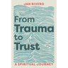 From Trauma to Trust