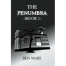 The Penumbra - Book 1