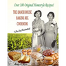 The Ranch House Baking Mix Cookbook Volume 2: From Breakfast To Supper And Everything In Between