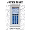 Justice Denied: The United States vs. the People