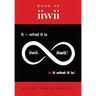 Book of iiwii: It is what it is. Is it what it is?