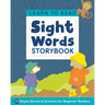 Learn to Read: Sight Words Storybook: 25 Simple Stories & Activities for Beginner Readers