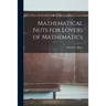 Mathematical Nuts for Lovers of Mathematics