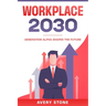 Workplace 2030: Generation Alpha Shapes the Future