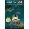 Shine the Light - Enlightened Leadership: Taming Dragons and Enhancing Performance