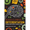Neurodevelopmental Differentiation: Optimizing Brain Systems to Maximize Learning