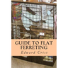 Guide to Flat Ferreting: Flat Ferreting