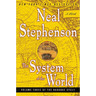 The System of the World: Volume Three of the Baroque Cycle