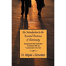 An Introduction to the Essential Doctrines of Christianity: Equipping the Next Generation of Christians With the Fundamentals of the Faith