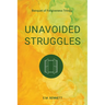 Unavoided Struggles: Banquet of Forgiveness Trilogy