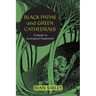 Black Paths and Green Cathedrals: A Guide to Ecological Paganism