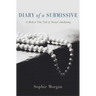 Diary of a Submissive: A Modern True Tale of Sexual Awakening