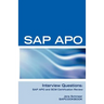 SAP Apo Interview Questions, Answers, and Explanations: SAP Apo Certification Review