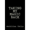 Taking My Magic Back