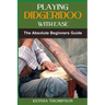 Playing Didgeridoo with Ease: A Step-By-Step Guide For Beginners To Master Circular Breathing, Traditional Rhythms, And Authentic Sounds