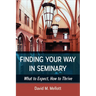 Finding Your Way in Seminary