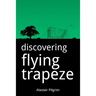 Discovering Flying Trapeze
