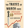 The Trades of March 2020: A Shield against Uncertainty