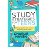 Study Strategies for Teens: a Teenage Guide to Exam Success and Getting Better Grades: a Teenage guide to Exam Success and Getting Better Grades: a te