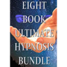 Eight Book Ultimate Hypnosis Bundle