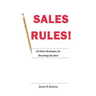 Sales Rules!: 24 Sales Strategies for Becoming the Best