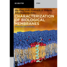 Characterization of Biological Membranes: Structure and Dynamics