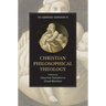 The Cambridge Companion to Christian Philosophical Theology