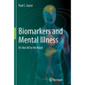 Biomarkers and Mental Illness: It's Not All in the Mind