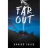 Far Out