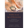 Psalms in an Age of Distraction
