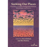 Seeking Our Places: Innovations in Creative Writing Studies Research, Methodologies, and Practices