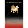 All Nations Under God: The Doctrine of Christ's Victorious Atonement - Defined, Defended, and Applied