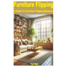 Furniture Flipping: A Guide to Furniture Flipping Business