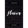 Life As She Does It Presents: A Life of Flavor