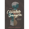 Chocolate and Sangria: A Story About Loving Neighbours