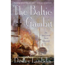 The Baltic Gambit