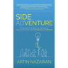 Side Adventure: The playbook to leverage your corporate job, pursue a side venture, and find happiness and fulfillment.