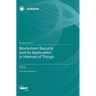Blockchain Security and Its Application in Internet of Things