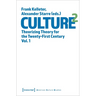 Culture^2: Theorizing Theory for the Twenty-First Century, Vol. 1