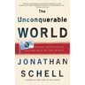 The Unconquerable World: Power, Nonviolence, and the Will of the People