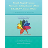 Stealth Adapted Viruses; Alternative Cellular Energy (ACE) & KELEA Activated Water: A New Paradigm of Healthcare