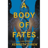 A Body of Fates