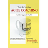 The Road to Agile Coaching: A Life Changing Leadership Role