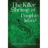 The Killer Shrimp of Dauphin Island